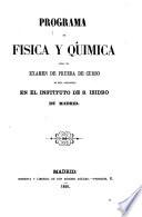 Programa de fisica y quimica para el examen de prueba de curso de esta asignatura en el Instituto de S. Isidro de Madrid