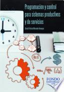 Programación y control para sistemas productivos y de servicios
