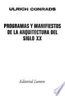 Programas y manifiestos de la arquitectura del siglo XX.