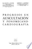 Progresos en auscultación y fonomecanocardiografía