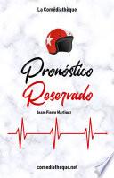 Pronóstico Reservado