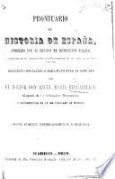 Prontuario de historia de España ... Sesta edicion esmeradamente correjida