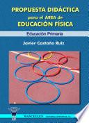 Propuesta didáctica para el área de Educación Física. Educación Primaria