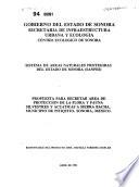 Propuesta para decretar área de protección de la flora y fauna silvestres y acuáticas a Sierra Bacha, municipio de Pitiquito, Sonora, México