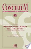 Propuestas para la reforma de la Curia romana. Concilium 353 (2013)