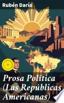 Prosa Política (Las Repúblicas Americanas)