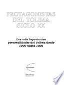 Protagonistas del Tolima siglo XX