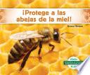 ¡Protege a las abejas de la miel! (Help the Honey Bees)