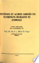 Protéines et acides aminés en nutrition humaine et animals