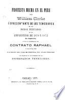 Protesta hecha en el Peru por William Clarke, representante de los tenedores de los bonos peruanos de los emprestitos de 1870 y 1872 en Inglaterra