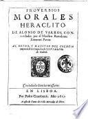 Prouerbios morales Heraclito de Alonso de Varros, concordados por el maestro Bartolome Ximenez Paton