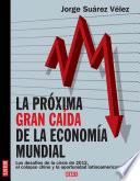 Próxima gran caída de la economía mundial
