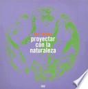 Proyectar con la naturaleza