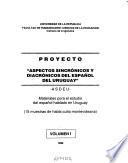 Proyecto aspectos sincrónicos y diacrónicos del español del Uruguay