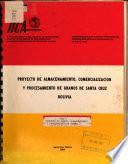 Proyecto de almacenamiento, comercialización y procesamiento de granos de Santa Cruz Bolivia