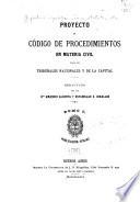 Proyecto de código de procedimientos en materia civil para los tribunales nacionales y de la capital