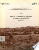 Proyecto de Desarrollo Rural Sostenible de Zonas de Fragilidad Ecológica en la Región del Trifinio. Anexo 1: Subproyecto integrado de desarrollo de la zona de Quezaltepeque, Guatemala,