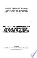 Proyecto de investigación para la introducción del cultivo de la Jojoba en la guajira Colombiana