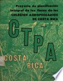 Proyecto de planificación integral de las fincas de los Colegios Agropecuarios de Costa Rica: Colegio Técnico Profesional Agropecuario Sabalito
