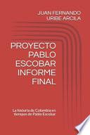 Proyecto Pablo Escobar Informe Final