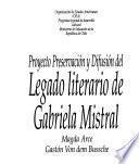 Proyecto preservación y difusión del legado literario de Gabriela Mistral