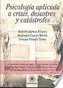 Psicología aplicada a crisis, desastres y catástrofes