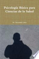 Psicología Básica para Ciencias de la Salud