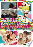 Psicología evolutiva 3-6: de la teoría a la práctica