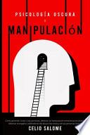Psicología Oscura y Manipulación