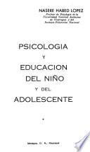 Psicología y educación del niño y del adolescente