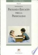 Psicología y educación para la prosocialidad