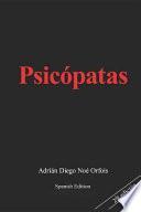 Psicópatas (Spanish Edition)