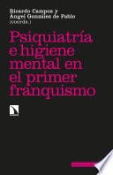 Psiquiatría e higiene mental en el primer franquismo