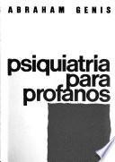 Psiquiatría para profanos