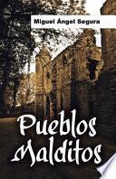 Pueblos malditos: Un viaje en busca de misterios y fenómenos paranormales