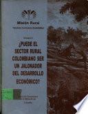 Puede el sector Rural Colombiano Der un Jalonador del Desarrollo Economico