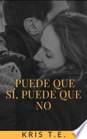 Puede que sí, puede que no