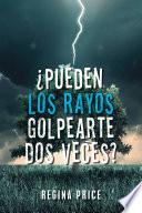 ¿Pueden Los Rayos Golpearte Dos Veces?