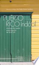 Puerto Rico Indócil. Antología de cuentos portorriqueños del siglo XXI