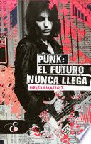 Punk: El futuro nunca llega