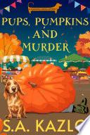 Pups, Pumpkins, and Murder
