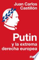 Putin y la extrema derecha europea (Colección Endebate)