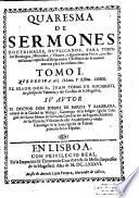 Quaresma De Sermones Doctrinales, Duplicados, Para Todos los Domingos, Miercoles, y Viernes, y algunas otras Ferias, con Remissiones copiosas al Despertador Christiano de Sermones enteros para los mismos dias