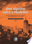 Que alguien salve a Medellín