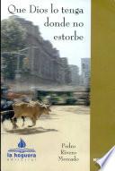 Que dios lo tenga donde no estorbe