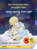 Que duermas bien, pequeño lobo – Lijepo spavaj, mali vuče (español – croata)