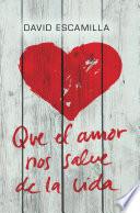 Que el amor nos salve de la vida