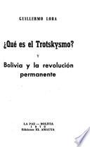 Qué es el trotskysmo? y Bolivia y la revolución permanente