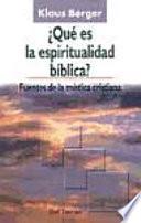 ¿Qué es la espiritualidad bíblica?