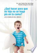 ¿Qué hacer para que mi hijo no se haga pis en la cama ?